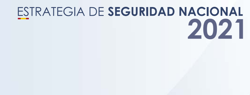 Publicada la Estrategia de Seguridad Nacional 2021 - Noticias Actualidad